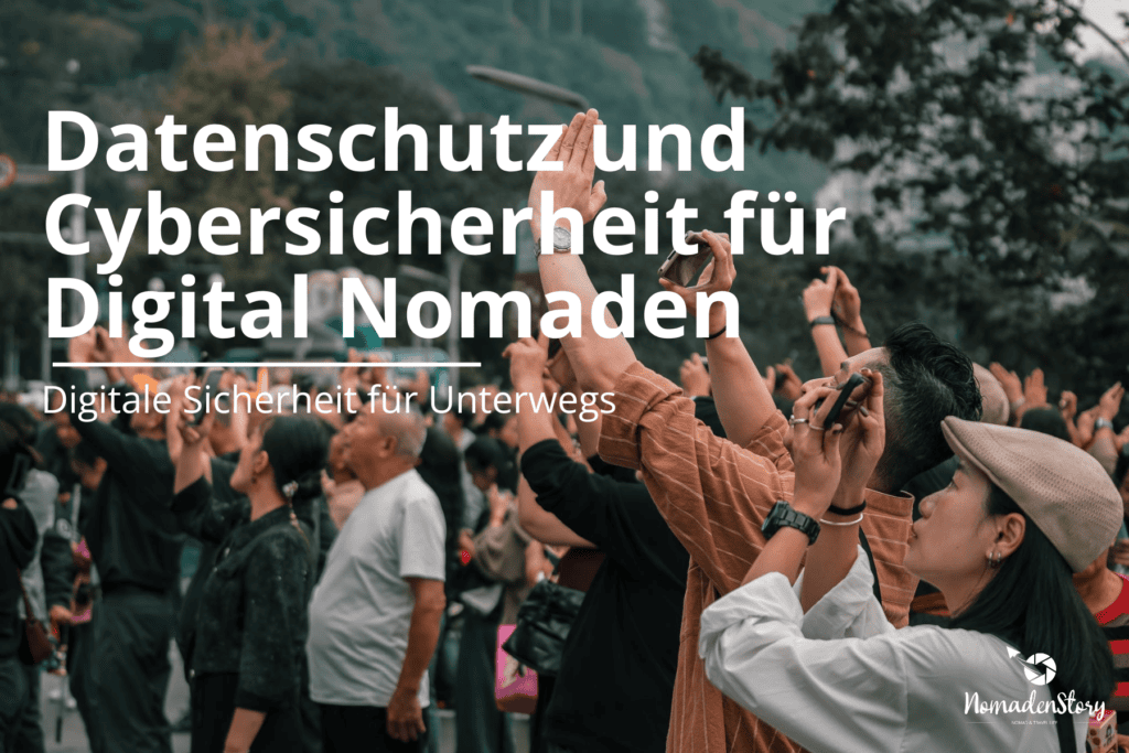 Menschenmenge im Freien, die ihre Telefone hochhält, auf dem Bild ein Text über Cybersicherheit für digitale Nomaden.